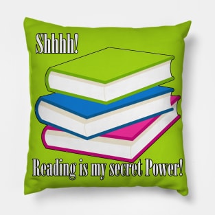 Shhh Reading is my Secret Power Pillow