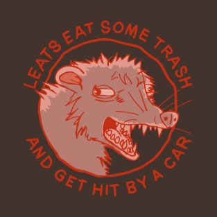 Let's Eat Trash & Get Hit By A Car T-Shirt