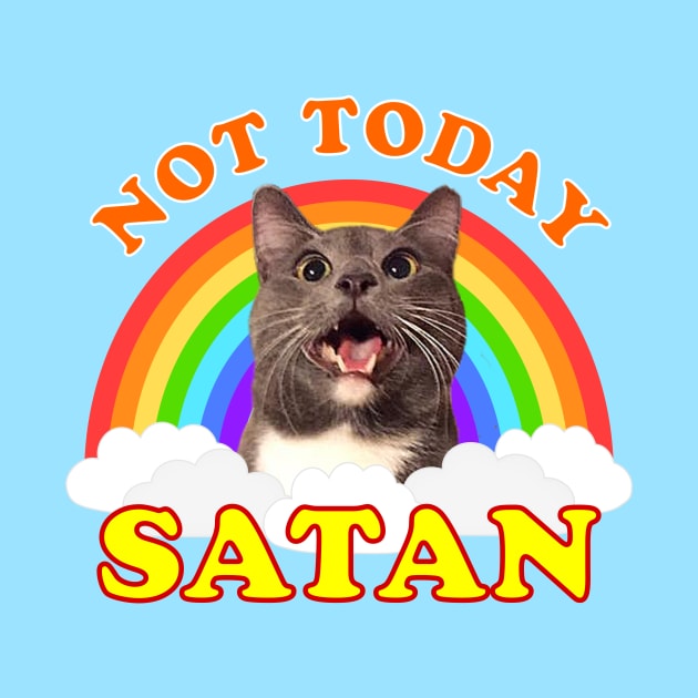 Not Today Satan! Roger the Cat Rainbow by RogerTheCat