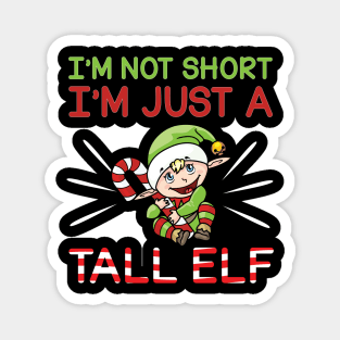 Funny I'm Not Short, I'm Just A Tall Elf Christmas Magnet