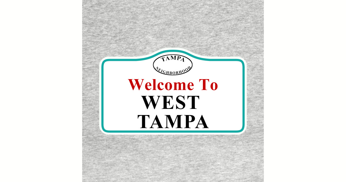 Tampa Neighborhood Welcome To West Tampa Sign West Tampa Tote