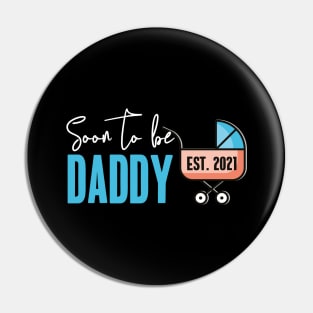 Soon To Be Daddy Est. 2021 Father Baby Dad Family Pin