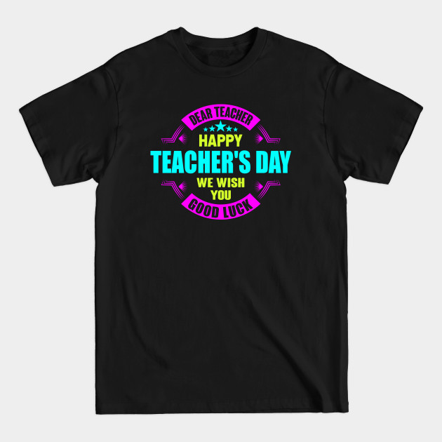 Discover HAPPY TEACHER'S DAY - Happy Teachers Day - T-Shirt