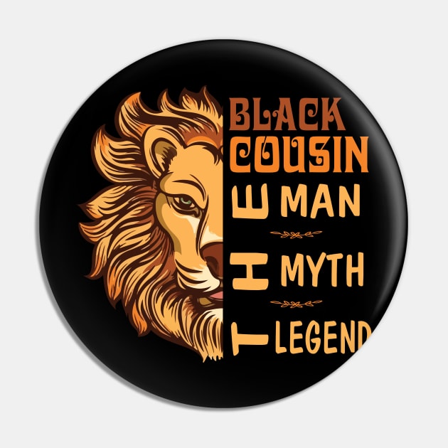 Lion Black Cousin The Man The Myth The Legend Happy Father Day Vintage Retro Pin by joandraelliot