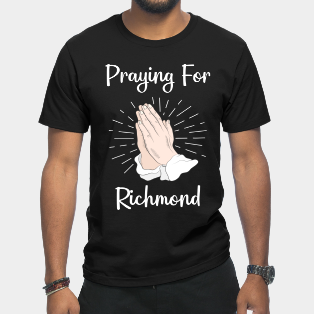 Discover Praying For Richmond - Richmond - T-Shirt