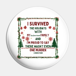 I Survived the Holidays with my Dysfunctional Family Pin