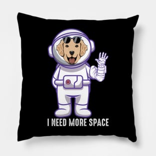 I Need More Space Pillow