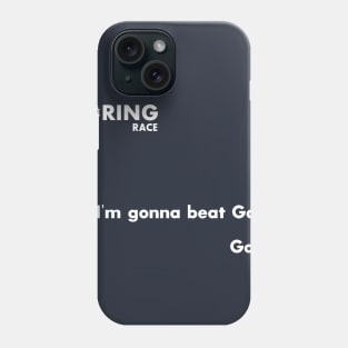 I'm gonna beat Gary Phone Case