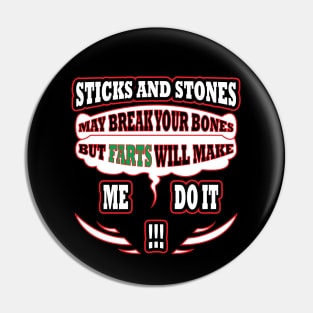Sticks and Stones and Fart Joke Pin