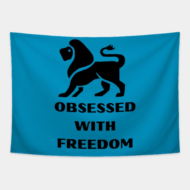 Obsessed with freedom Tapestry by Sanworld