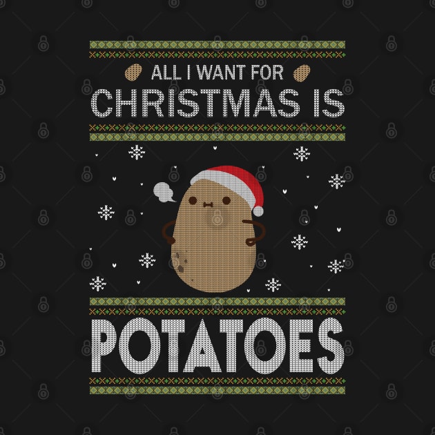 All I Want For Christmas is Potatoes Ugly Sweater Black by clgtart