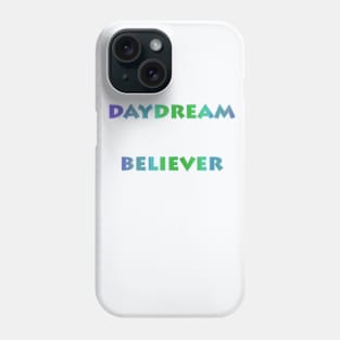 Daydream Believer Phone Case