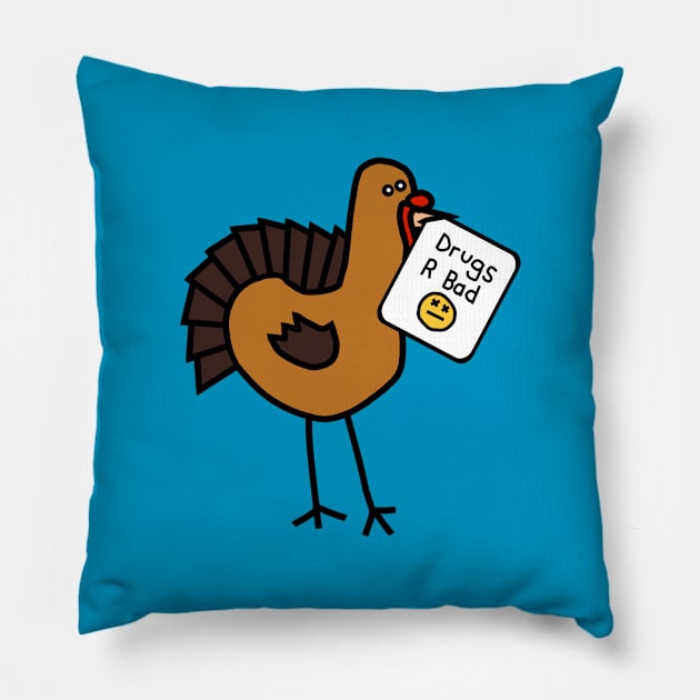 Thanksgiving Turkey with Anti Drugs Message Pillow by ellenhenryart