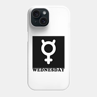 Weekdays Wednesday Phone Case