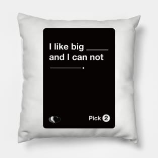 I like big butts Pillow