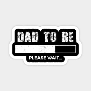 FUNNY SAYING DAD TO BE PLEASE WAIT COOL VINTAGE STYLE Magnet