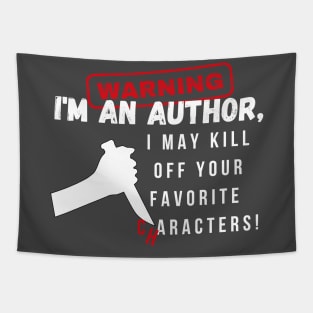 Warning I'm an author, I may kill off your favorite characters! (light) author, literature Tapestry