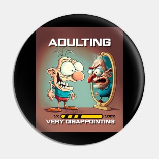 Adulting Very Disappointing Pin