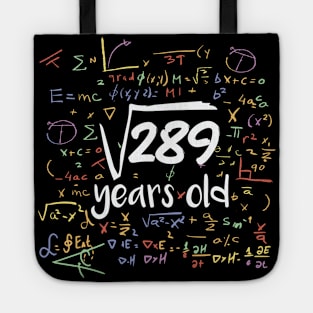 Square Root of 289 Years Old // Funny Math Birthday // 17 Years Old Tote