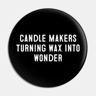 Candle Makers Turning Wax into Wonder Pin