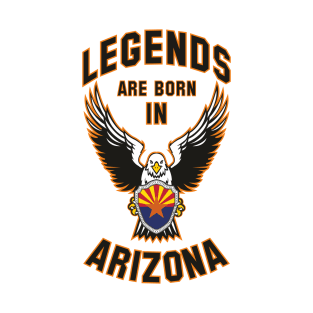 Legends are born in Arizona T-Shirt