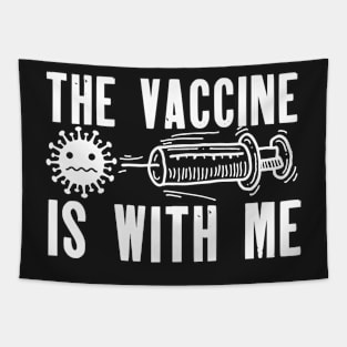 The Vaccine is with me Tapestry