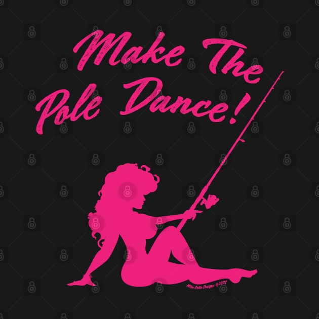 FisherGurl Make the Pole Dance -p by MikeCottoArt