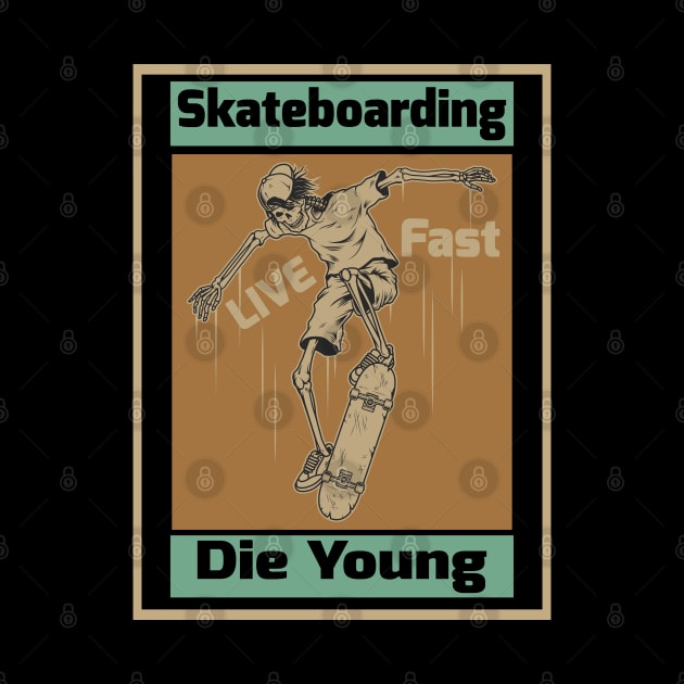 skateboarding live fast die young by youki