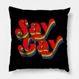 Say Gay Pillow