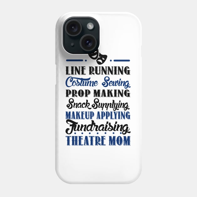 Theatre Mom Phone Case by KsuAnn