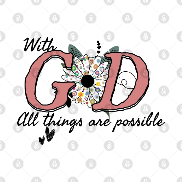 With God all things are possible, Christian Motivational design by Apparels2022