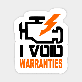 I Void warranties Magnet