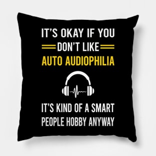 Smart People Hobby Auto Audiophilia Audiophile Pillow