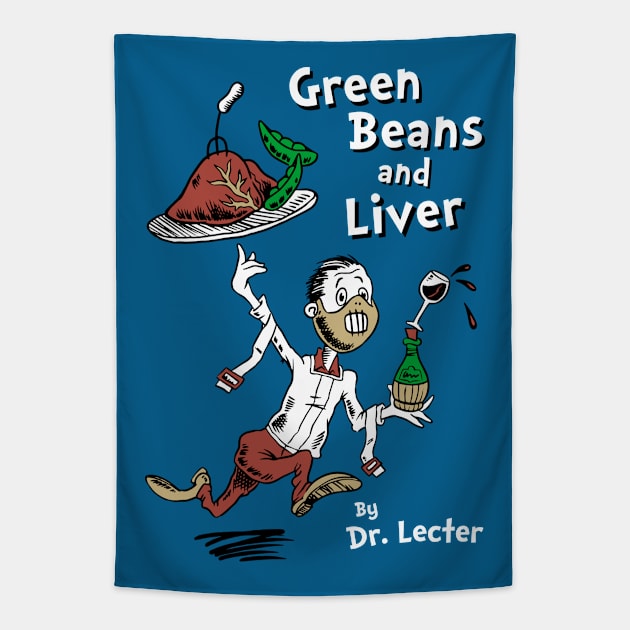 Green Beans and Liver by Dr Lecter Tapestry by Nemons