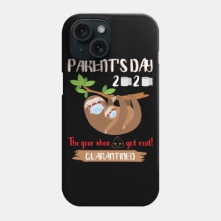 Dad Mom Kid Slothes Masks Paper Happy Parent's Day 2020 The Year When Shit Got Real Quarantine Phone Case