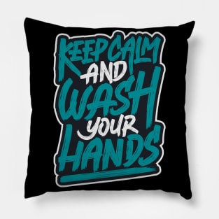 Keep calm and wash your hands Pillow