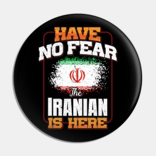 Iranian Cat Flag  Have No Fear The Iranian Is Here - Gift for Iranian Cat From Iran Pin