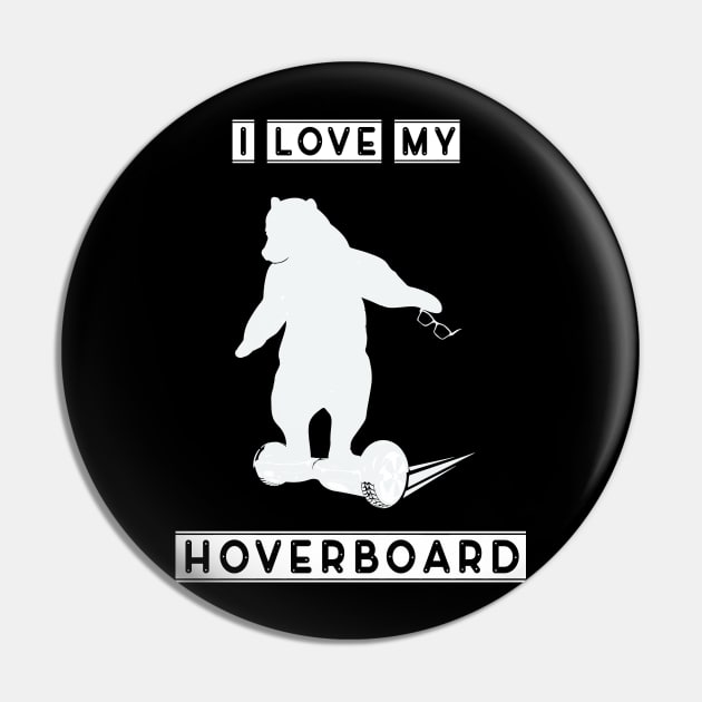 I love my hoverboard Pin by Imutobi