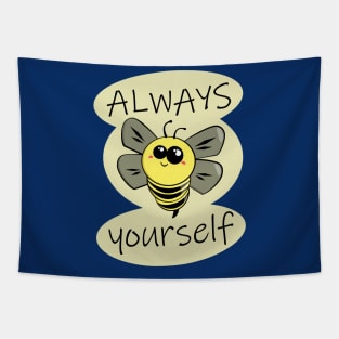 Always Bee Yourself Tapestry