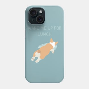 Classic corgi day – nap until the lunch is on its way Phone Case