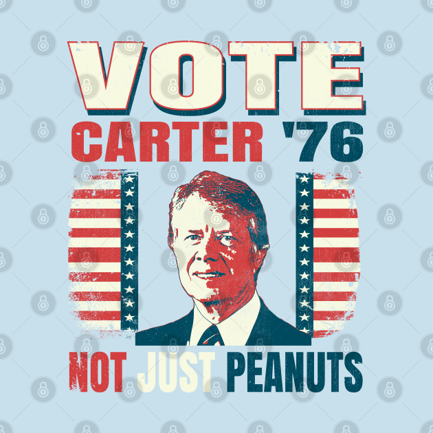 Vintage Style Campaign Voting Poster Jimmy Carter 1976 Election "Not Just Peanuts" President