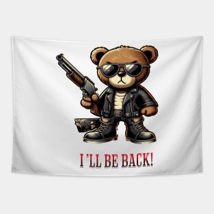 I'll be back teddy bear Tapestry