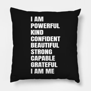 I Am Powerful Kind Confident Beautiful Strong Capable Grateful I Am Me Pillow