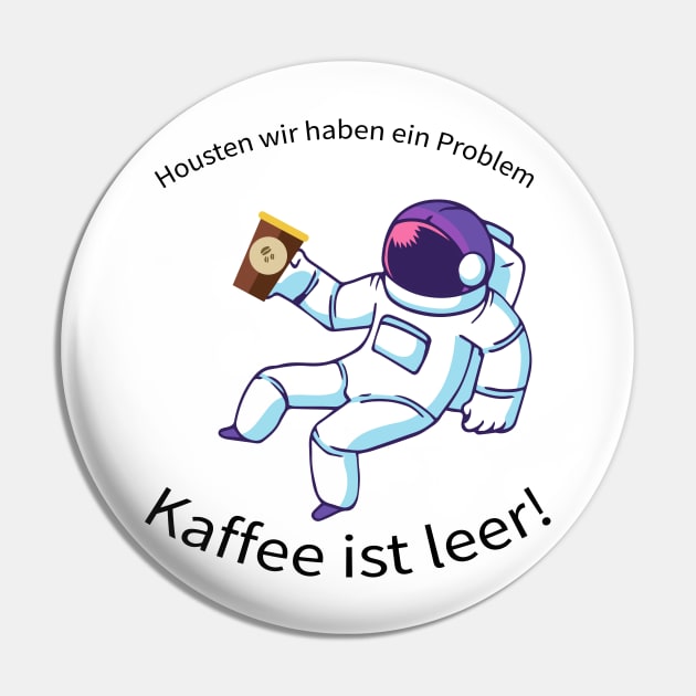 Houston wir haben ein Problem Shirt Pin by A&P