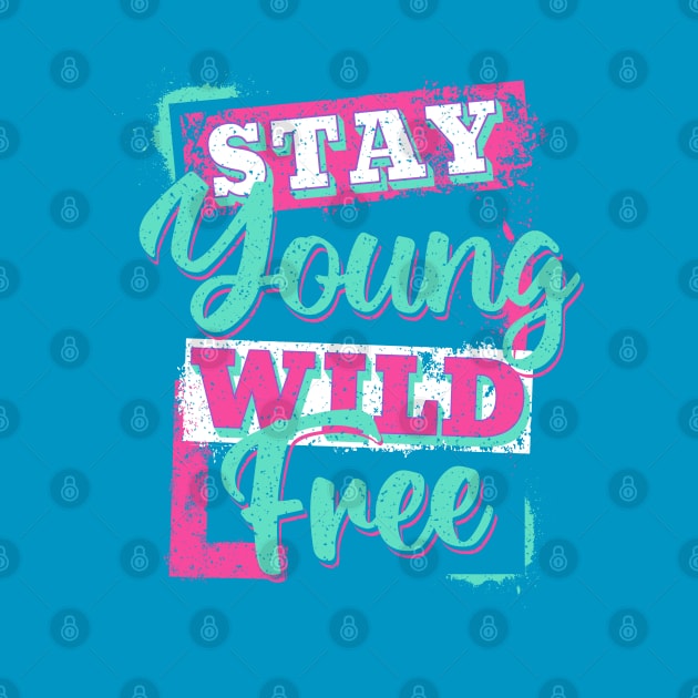 Young Wild & Free by KODV.DESIGNS 