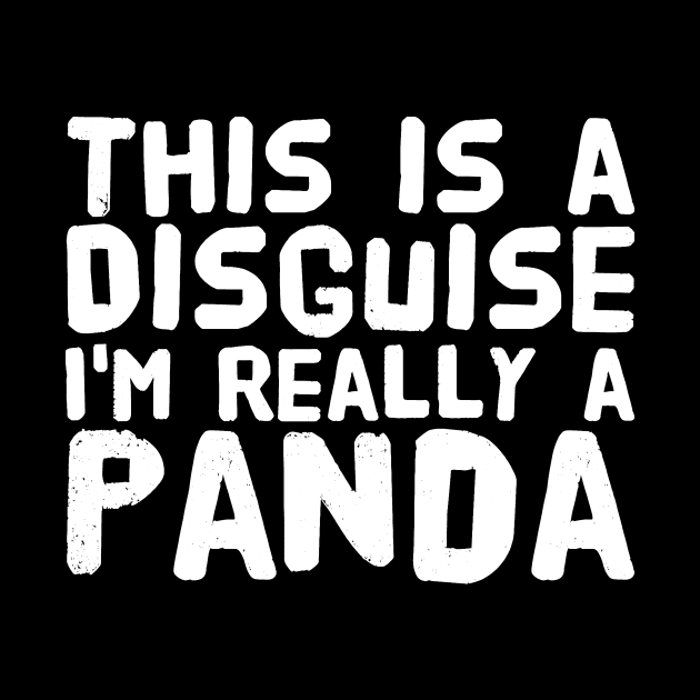 This is a disguise I'm really a panda by captainmood