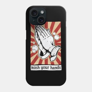 Wash Your Hands Funny Praying Hands Phone Case