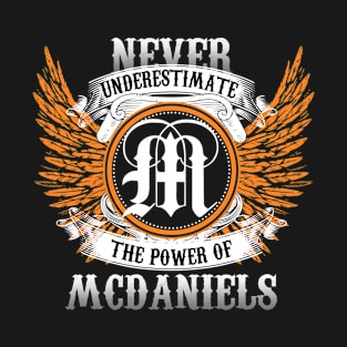 Mcdaniels Name Shirt Never Underestimate The Power Of Mcdaniels T-Shirt