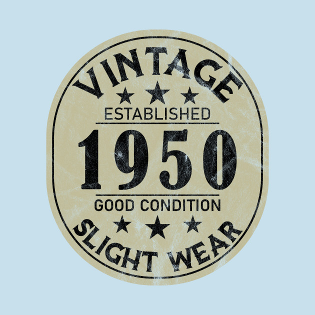 Discover Vintage Established 1950 Good Condition Slight Wear - Vintage 1950 - T-Shirt