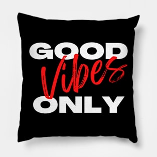 Good Vibes Only Pillow